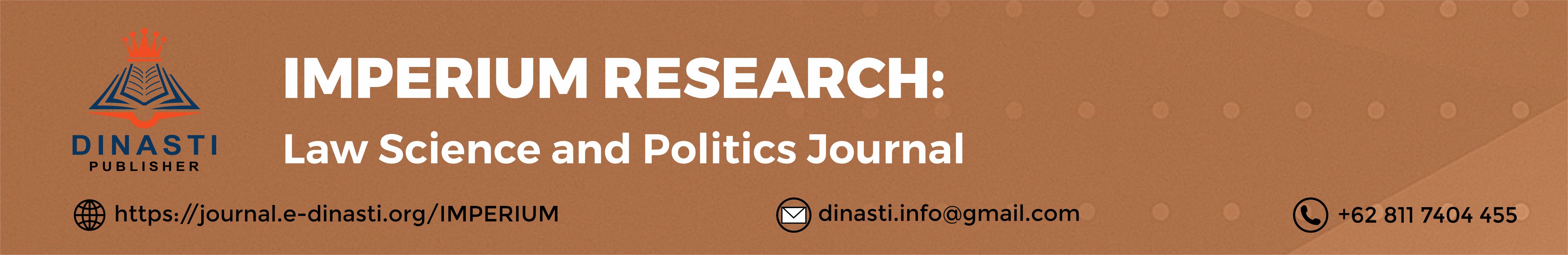 IMPERIUM RESEARCH: Law Science and Politics Journal